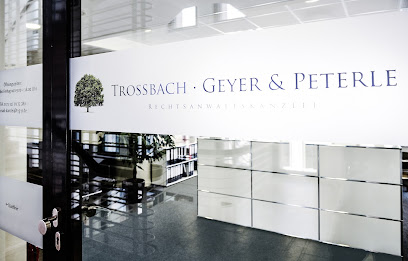 TROSSBACH GEYER & DR. PETERLE Rechtsanwälte Partnerschaftsgesellschaft mbB