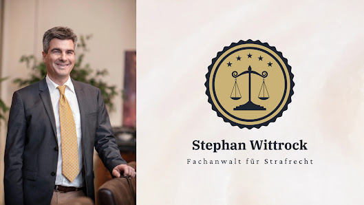 Rechtsanwalt Stephan Wittrock - Fachanwalt für Strafrecht