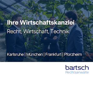 Bartsch Rechtsanwälte: Karlsruhe | Frankfurt | München | Pforzheim