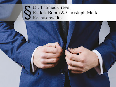 Dr. Thomas Greve, Rudolf Böhm & Christoph Merk Rechtsanwälte