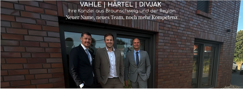 Rechtsanwälte Braunschweig Vahle I Härtel I Divjak